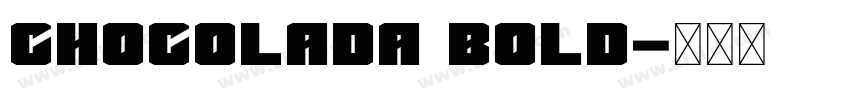 Chocolada Bold字体转换